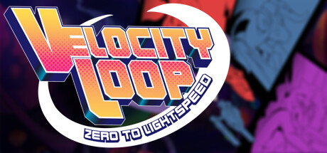 VelocityLoop零到光速