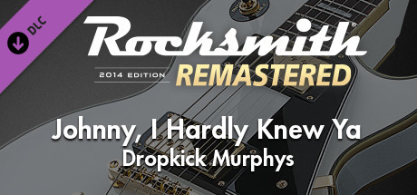 摇滚乐器 2014 版  重制版  Dropkick Murphys  Johnny 1 Hardly Knew Ya